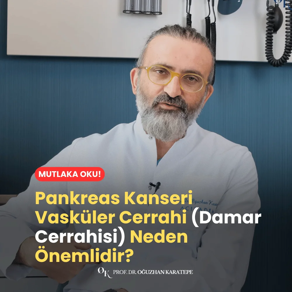 Pankreas Kanseri Vasküler Cerrahi (Damar Cerrahisi) Neden Önemlidir