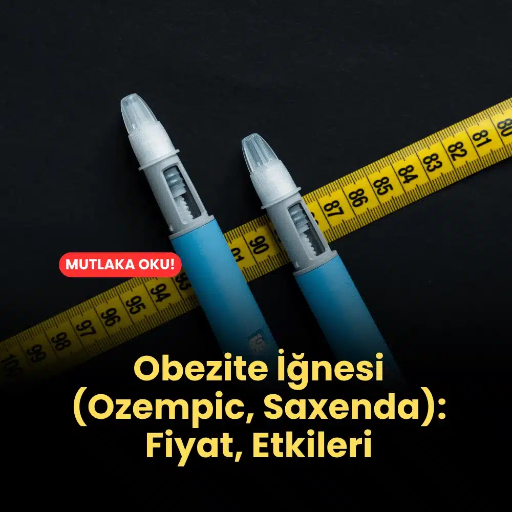 Obezite İğnesi (Ozempic, Saxenda Fiyat, Etkileri